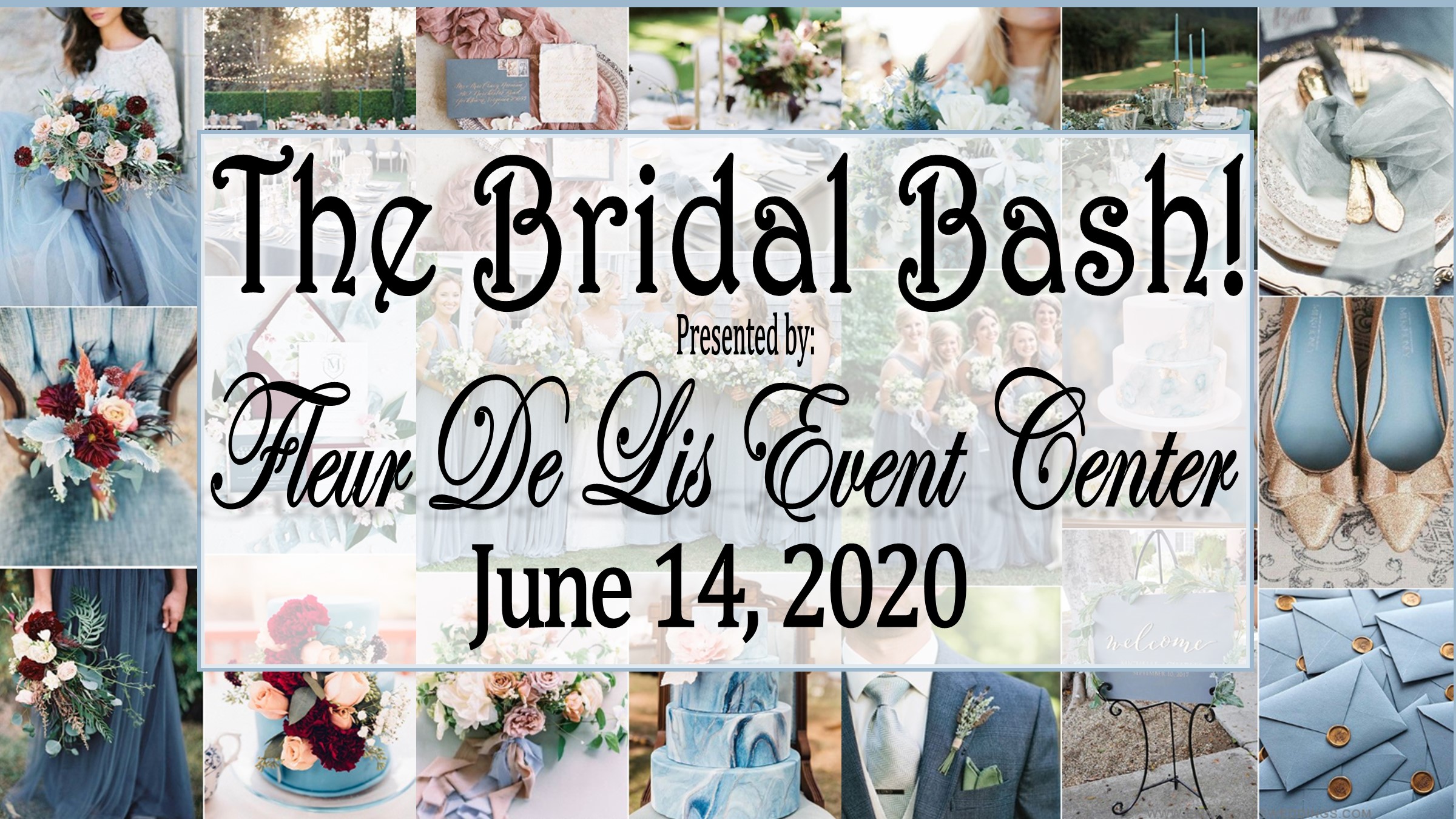 The Bridal Bash presented by Fleur De Lis Event Center June 14, 2020