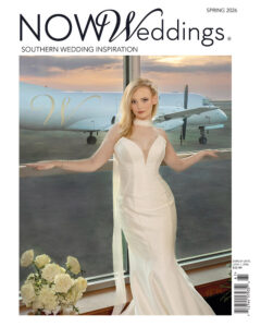 NOW Weddings Magazine Spring 2026 Print Edition Cover - photo by Images by Robert T