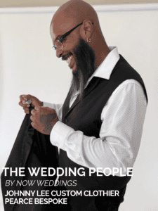 Johnny Lee of Pearce Bespoke holds a suit jacket with text overlay for The Wedding People, Now Weddings, and Johnny Lee Pearce Bespoke.